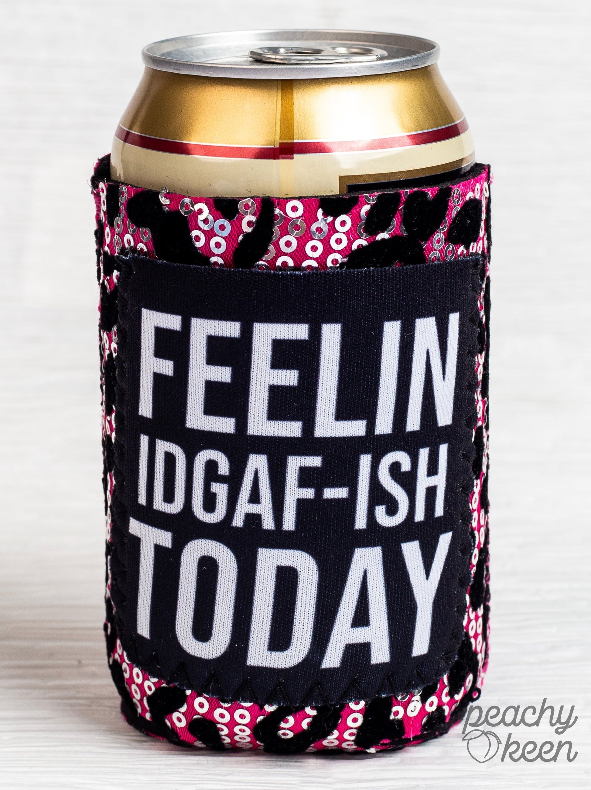 Feelin IDGAF-ISH Today Sequin Can Cooler - Ruumur